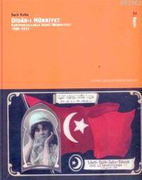 Didar-ı Hürriyet; Kartpostallarla İkinci Meşrutiyet (1908-1913) Sacit 