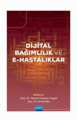 Dijital Bağımlılık ve E-Hastalıklar Hasan Hüseyin Aygül