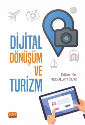 Dijital Dönüşüm ve Turizm Abdullah Ülkü