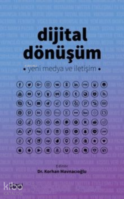 Dijital Dönüşüm Yeni Medya ve İletişim Korhan Mavnacıoğlu