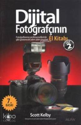 Dijital Fotoğrafçının El Kitabı (2 Cilt) Scott Kelby