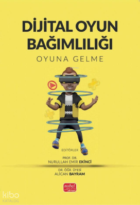 Dijital Oyun Bağımlılığı - Oyuna Gelme Kolektif