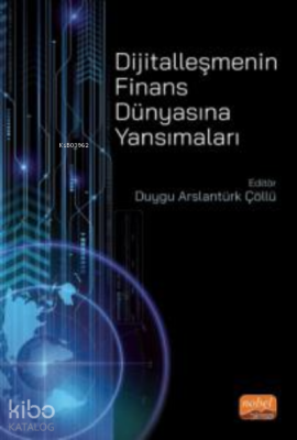 Dijitalleşmenin Finans Dünyasına Yansımaları Kolektif