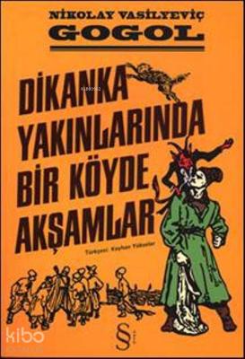 Dikanka Yakınlarında Bir Köyde Akşamlar Nikolay Vasilyeviç Gogol