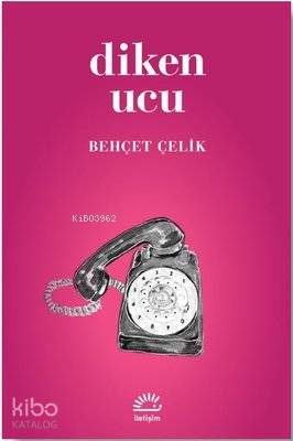 Diken Ucu Behçet Çelik