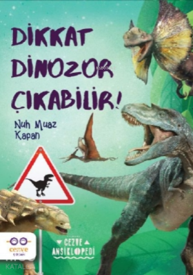 Dikkat Dinozor Çıkabilir! Nuh Muaz Kapan