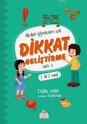 Dikkat Geliştirme Seti 1 (1. ve 2. Sınıf) Erdinç Güllü