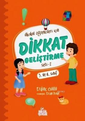 Dikkat Geliştirme Seti 2 (3. ve 4. Sınıf) Erdinç Güllü