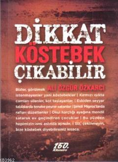 Dikkat Köstebek Çıkabilir Ali Özgür Özkarcı