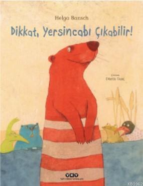 Dikkat, Yersincabı Çıkabilir! Helga Bansch