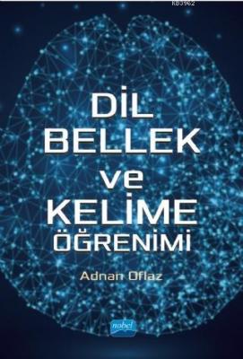 Dil, Bellek ve Kelime Öğrenimi Adnan Oflaz