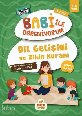 Dil Gelişimi ve Zihin Kuramı - Babi İle Öğreniyorum 3 (4-6 Yaş) Burcu 