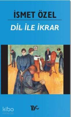 Dil ile İkrar İsmet Özel