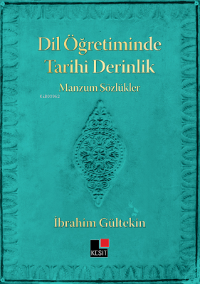 Dil Öğretiminde Tarihi Derinlik Manzum Sözlükler İbrahim Gültekin