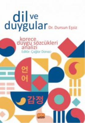 Dil Ve Duygular - Korece Duygu Sözcükleri Analizi Dursun Eşsiz