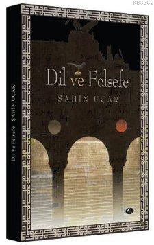 Dil ve Felsefe Şahin Uçar