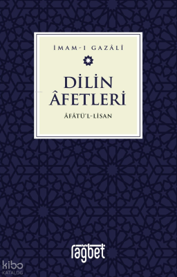 Dilin Afetleri – Afatül Lisan İmam Gazali