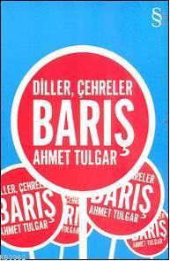 Diller, Çehreler, Barış Ahmet Tulgar