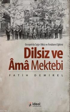 Dilsiz ve Âma Mektebi Fatih Demirel