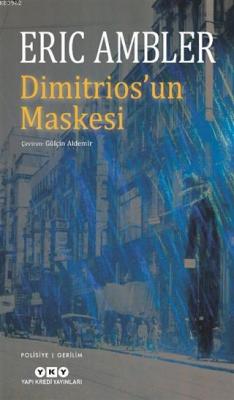 Dimitrios'un Maskesi Eric Ambler