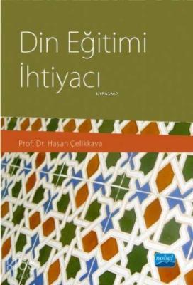 Din Eğitimi İhtiyacı Hasan Çelikkaya