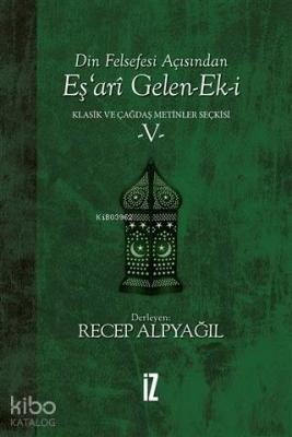 Din Felsefesi Açısından Eş'ari Gelen-Ek-i Klasik ve Çağdaş Metinler Se