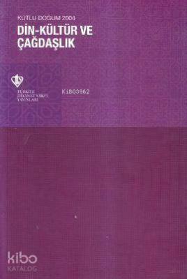 Din Kültür ve Çağdaşlık (Kutlu Doğum 2004) Kolektif