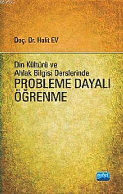 Din Kültürü Ve Ahlak Bilgisi Derslerinde Probleme Dayalı Öğrenme Halit