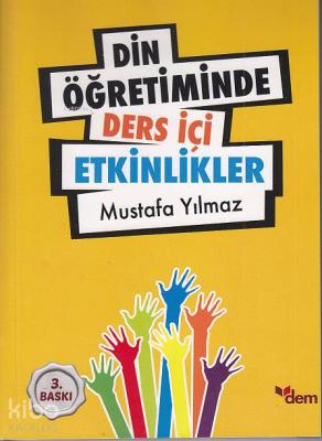 Din Öğretiminde Ders İçi Etkinliker Mustafa Yılmaz