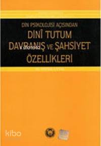 Din Piskolojisi Açısından Dini Tutum Davranış Ve Şahsiyet Özellikleri 