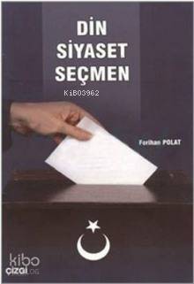 Din Siyaset Seçmen Ferihan Polat