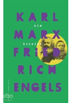 Din Üzerine Karl Marx Karl Marx