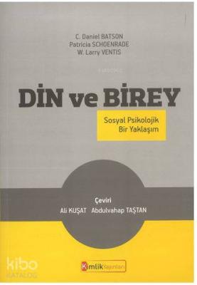 Din ve Birey (Sosyal Psikolojik Bir Yaklaşım) C. Daniel Batson