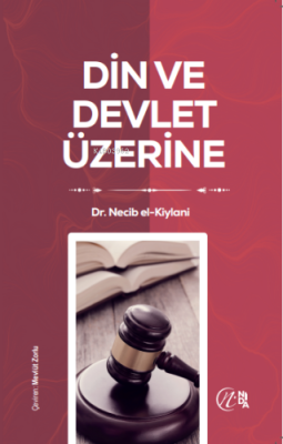 Din ve Devlet Üzerine Necib El-Kiylani