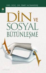 Din ve Sosyal Bütünleşme İsmet Altıkardeş