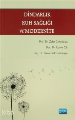 Dindarlık, Ruh Sağlığı ve Modernite Fatma Gül Cirhinlioğlu