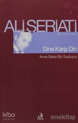 Dine Karşı Din Ali Şeriati