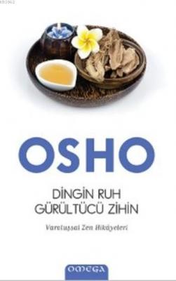 Dingin Ruh Gürültücü Zihin Osho (Bhagman Shree Rajneesh)