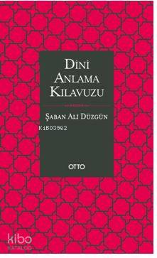 Dini Anlama Kılavuzu Şaban Ali Düzgün