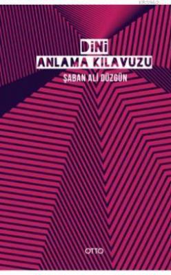 Dini Anlama Kılavuzu Şaban Ali Düzgün