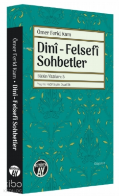 Dinî - Felsefî Sohbetler Ömer Ferid Kam