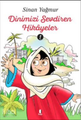 Dinimizi Sevdiren Hikâyeler 1 Sinan Yağmur