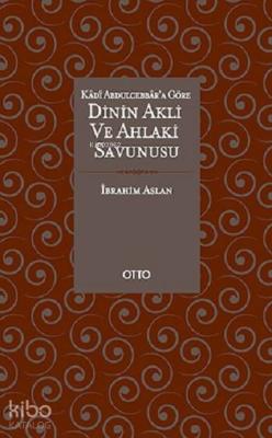 Dinin Akli ve Ahlaki Savunucusu İbrahim Aslan