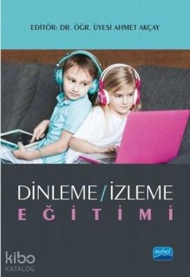 Dinleme - İzleme Eğitimi Ahmet Akçay