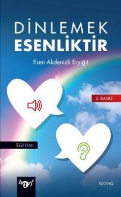 Dinlemek Esenliktir Esen Akdenizli Eryiğit