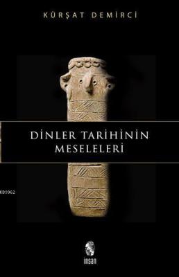 Dinler Tarihinin Meseleleri Kürşat Demirci