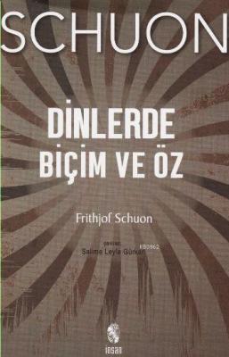 Dinlerde Biçim ve Öz Frithjov Schuon