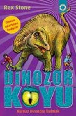 Dinozor Koyu - 11: Kurnaz Dinozoru Bulmak Kolektif