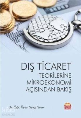 Dış Ticaret Teorilerine Mikroekonomi Açısından Bakış Sevgi Sezer