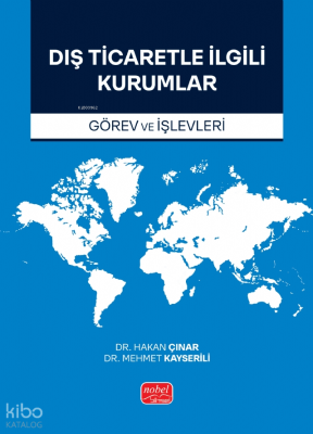 Dış Ticaretle İlgili Kurumlar ;(Görev ve İşlevleri) Hakan Çınar